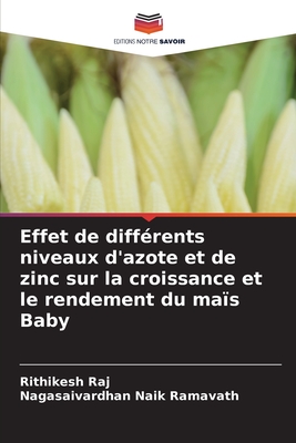 Effet de diff?rents niveaux d'azote et de zinc sur la croissance et le rendement du ma?s Baby - Raj, Rithikesh, and Ramavath, Nagasaivardhan Naik