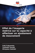 Effet de l'imagerie motrice sur la capacit? ? effectuer un ajustement de mouvement