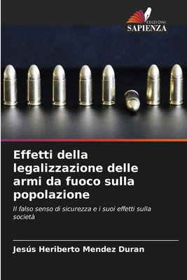 Effetti della legalizzazione delle armi da fuoco sulla popolazione - Mendez Duran, Jess Heriberto