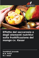 Effetto del saccarosio e degli elementi nutritivi sulla fruttificazione del mango cv. Kesar