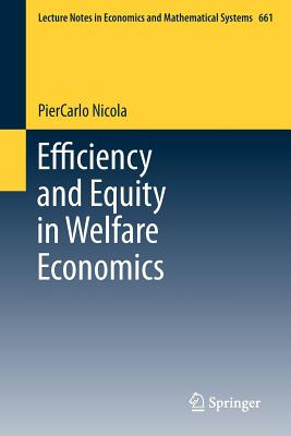Efficiency and Equity in Welfare Economics - Nicola, Piercarlo