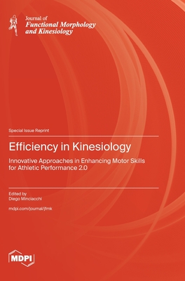 Efficiency in Kinesiology - Minciacchi, Diego (Guest editor)