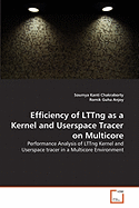 Efficiency of Lttng as a Kernel and Userspace Tracer on Multicore