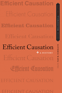 Efficient Causation: A History