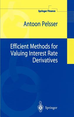 Efficient Methods for Valuing Interest Rate Derivatives - Pelsser, Antoon