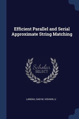 Efficient Parallel and Serial Approximate String Matching - Landau, Gad M, and Vishkin, U