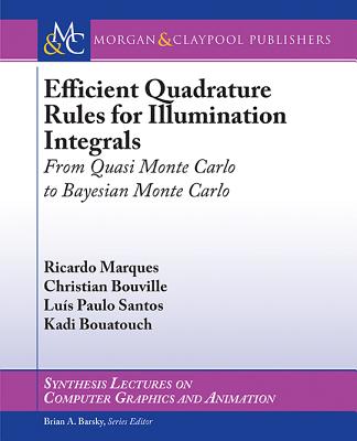 Efficient Quadrature Rules for Illumination Integrals: From Quasi Monte Carlo to Bayesian Monte Carlo - Marques, Ricardo, and Bouville, Christian, and Santos, Lus Paulo