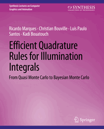 Efficient Quadrature Rules for Illumination Integrals: From Quasi Monte Carlo to Bayesian Monte Carlo