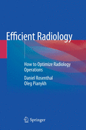 Efficient Radiology: How to Optimize Radiology Operations