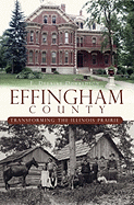 Effingham County:: Transforming the Illinois Prairie