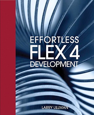 Effortless Flex 4 Development - Ullman, Larry