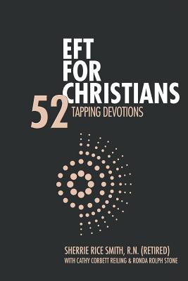Eft for Christians: 52 Tapping Devotions - Rice Smith R N, Sherrie