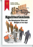 Egalitarianism: the Metaphysical Value and Religion of Our Days - Correa De Oliveira, Plinio, and Moran, Philip (Translated by)