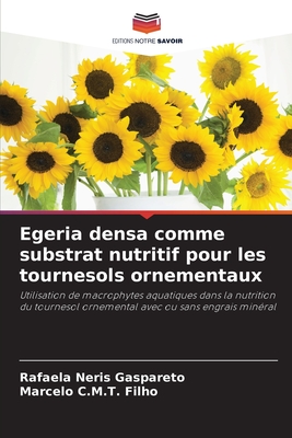 Egeria densa comme substrat nutritif pour les tournesols ornementaux - Neris Gaspareto, Rafaela, and C M T Filho, Marcelo