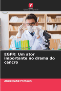 Egfr: Um ator importante no drama do cancro