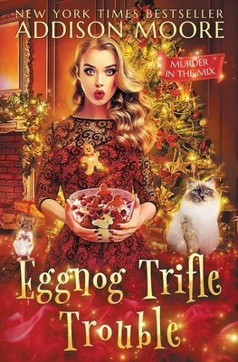 Eggnog Trifle Trouble: Cozy Mystery - Moore, Addison