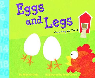 Eggs and Legs: Counting by Twos - Dahl, Michael