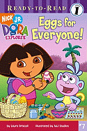 Eggs for Everyone (Ready to Read. Level 1, Dora the Explorer, #7.)