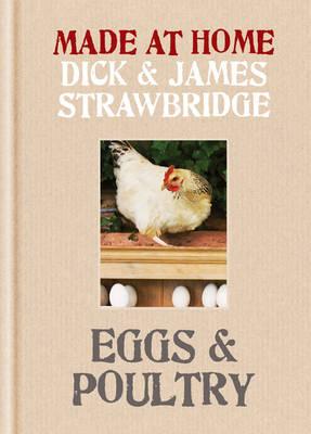 Eggs & Poultry. Dick Strawbridge, James Strawbridge - Strawbridge, Dick, MBE