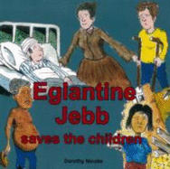 Eglantine Jebb Saves The Children - Nicolle, Dorothy