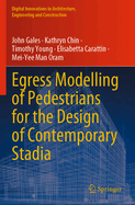 Egress Modelling of Pedestrians for the Design of Contemporary Stadia