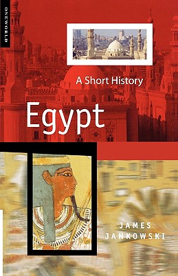 Egypt: A Short History - Jankowski, James