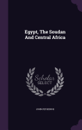 Egypt, The Soudan And Central Africa