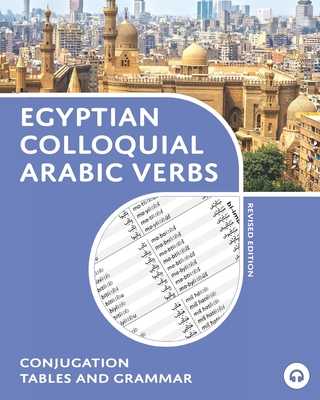 Egyptian Colloquial Arabic Verbs: Conjugation Tables and Grammar - Aldrich, Matthew