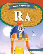 Egyptian Mythology: Ra
