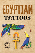 Egyptian Tattoos: 10 Temporary Tattoos