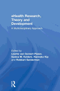 Ehealth Research, Theory and Development: A Multi-Disciplinary Approach