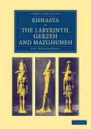 Ehnasya, the Labyrinth, Gerzeh and Mazghuneh