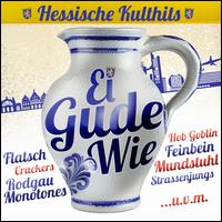 Ei Gude Wie: Hessische Kulthits - Various Artists
