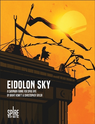 Eidolon Sky: A Spire RPG adventure - Howitt, Grant