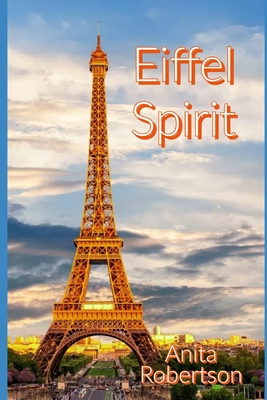 Eiffel Spirit - Robertson, Anita