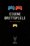 Eigene Brettspiele - Das DIY Spielbuch - Weihirsch: A5 DIY Spielebuch - Brettspiele - Brettspielbuch - Gesellschaftsspiel - Trinkspiel - Partyspiele - Weihirsch - Geschenk fr Studenten, Familien, Jugendliche, Kreative, Mnner, Frauen und Kinder