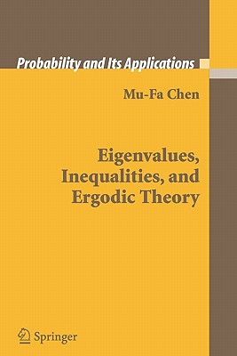 Eigenvalues, Inequalities, and Ergodic Theory - Chen, Mu-Fa