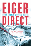 Eiger Direct: The epic battle on the North Face