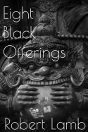 Eight Black Offerings
