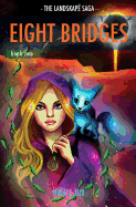 Eight Bridges: Book Two of The Landskap? Saga