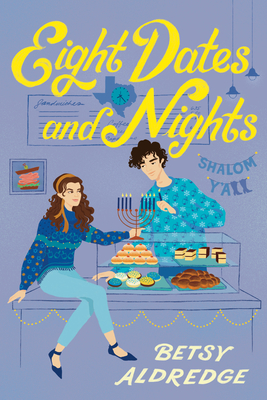 Eight Dates and Nights: A Hanukkah Romance - Aldredge, Betsy