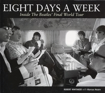 Eight Days A Week: Inside the Beatles' Final World Tour