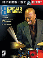 Eight Essentials of Drumming: Grooves, Fundamentals, and Musicianship - Savage, Ron