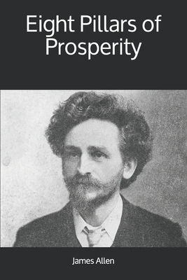 Eight Pillars of Prosperity - Allen, James