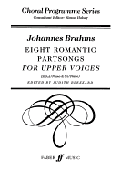 Eight Romantic Partsongs for Upper Voices: Ssaa/Piano & Sa/Piano