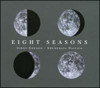 Eight Seasons - Gidon Kremer/Kremerata Baltica