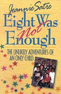 Eight Was Not Enough