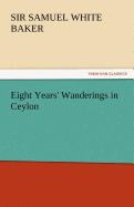 Eight Years' Wanderings in Ceylon