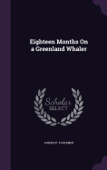 Eighteen Months On a Greenland Whaler