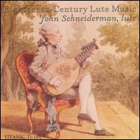 Eighteenth-Century Lute Music - John Schneiderman (lute)